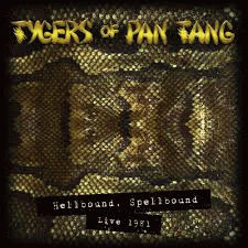 Tygers Of Pan Tang : Hellbound, Spellbound Live 1981